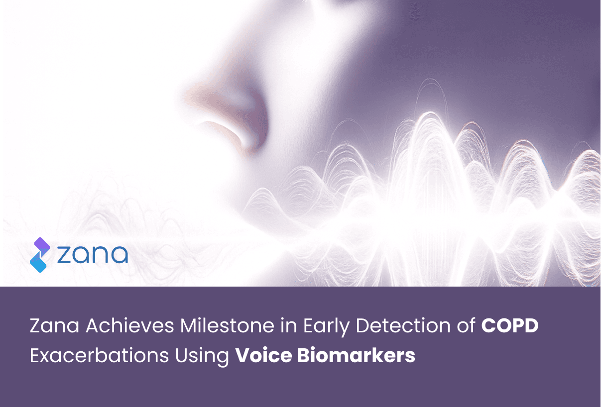 Zana Achieves Milestone in Early Detection of COPD Exacerbations Using Voice Biomarkers